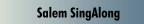 Salem SingAlong